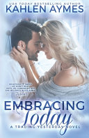 Cover of Embracing Today, a Cowboy Firefighter Romance
