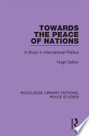 Cover of Towards the Peace of Nations