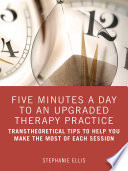 Cover of Five Minutes a Day to an Upgraded Therapy Practice