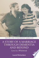 Cover of A Story of a Marriage Through Dementia and Beyond