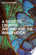 Cover of A Guide to Creative Writing and the Imagination