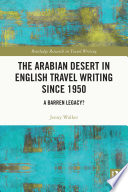 Cover of The Arabian Desert in English Travel Writing Since 1950