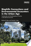 Cover of Biophilic Connections and Environmental Encounters in the Urban Age