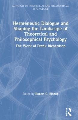 Cover of Hermeneutic Dialogue and Shaping the Landscape of Theoretical and Philosophical Psychology