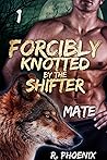 Cover of Forcibly Knotted by the Shifter: Mate