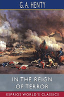 Cover of In the Reign of Terror (Esprios Classics)