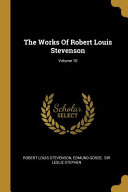 Cover of The Works Of Robert Louis Stevenson;