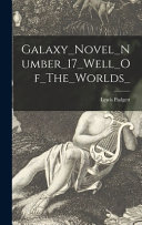 Cover of Galaxy_Novel_Number_17_Well_Of_The_Worlds_