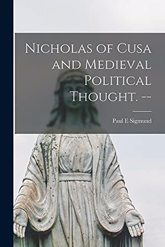 Cover of Nicholas of Cusa and Medieval Political Thought. --