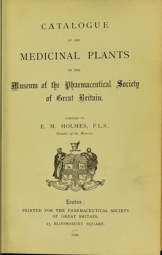Cover of Catalogue of the medicinal plants in the museum of the Pharmaceutical Society of Great Britain