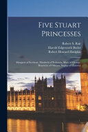 Cover of Five Stuart Princesses