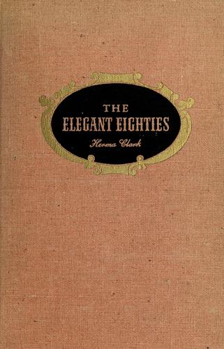 Cover of The elegant eighties, when Chicago was young