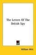 Cover of The Letters Of The British Spy