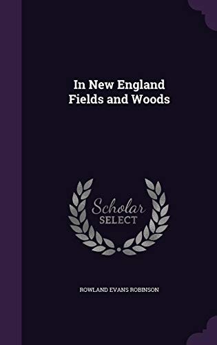 Cover of In New England Fields and Woods