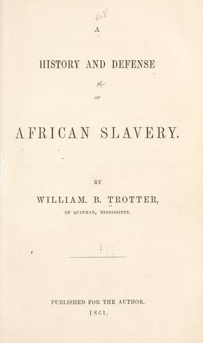 Cover of A history and defense of African slavery