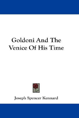 Cover of Goldoni And The Venice Of His Time