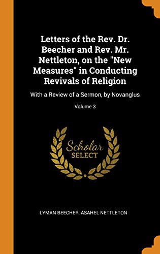 Cover of Letters of the Rev. Dr. Beecher and Rev. Mr. Nettleton, on the New Measures in Conducting Revivals of Religion
