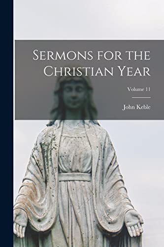 Cover of Sermons for the Christian Year; Volume 11
