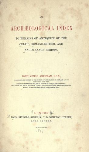 Cover of An archaeological index to remains of antiquity of the Celtic