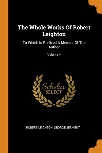 Cover of The Whole Works Of Robert Leighton