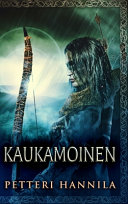 Cover of Kaukamoinen (Selkeätekstinen)