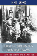 Cover of Molly Brown's Senior Days (Esprios Classics)