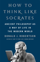 Cover of How to Think Like Socrates: Ancient Philosophy as a Way of Life