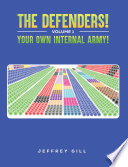 Cover of The Defenders! Volume 1 Your own internal army!