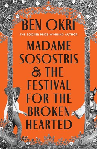 Cover of Madame Sosostris and the Festival for the Broken-Hearted