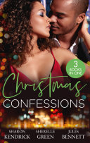 Cover of Christmas Confessions/His Contract Christmas Bride/Her Christmas Wish/Holiday Baby Scandal