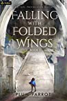 Cover of Falling with Folded Wings
