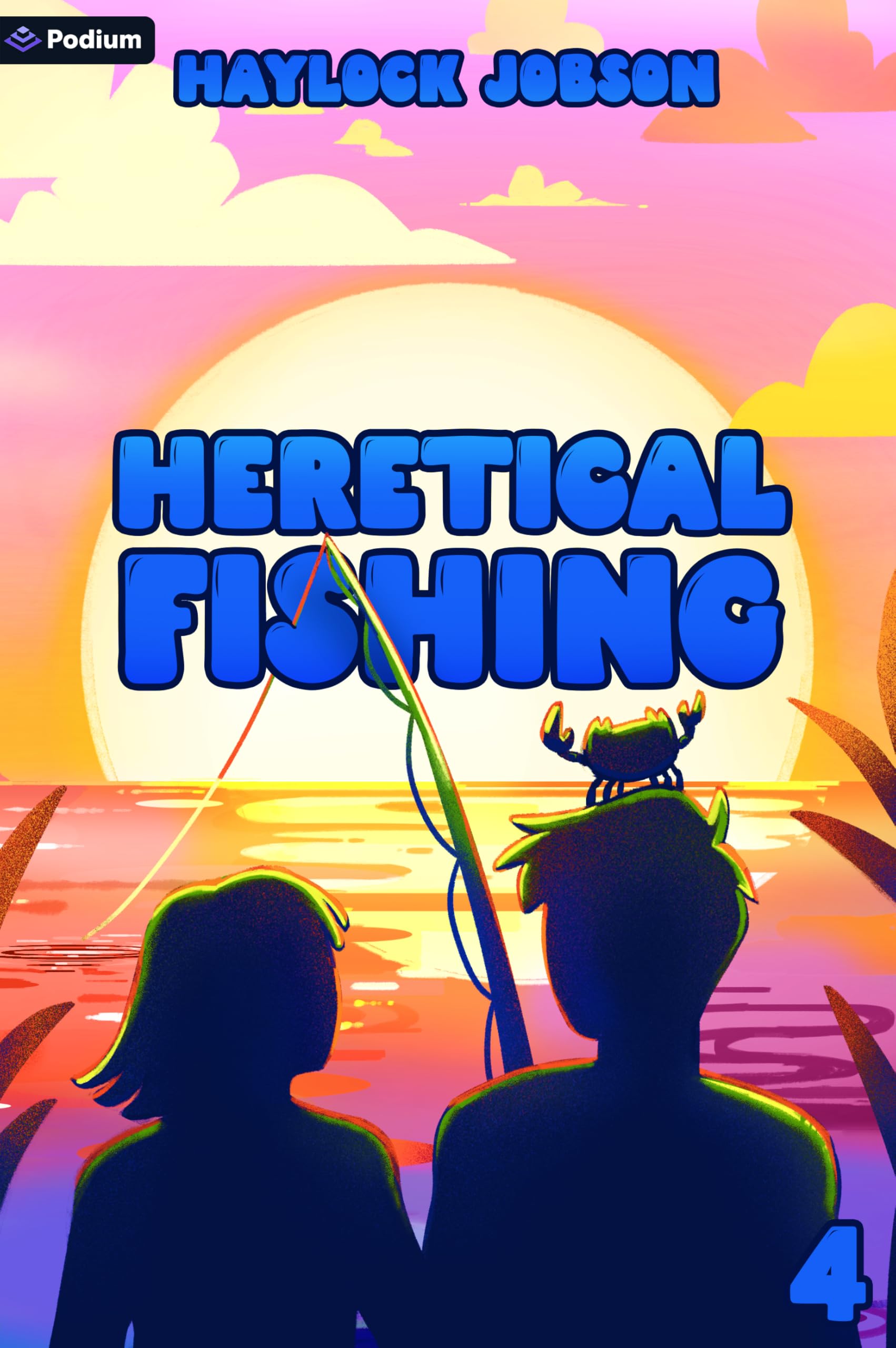 Cover of Heretical Fishing 4: A Cozy Guide to Annoying the Cults, Outsmarting the Fish, and Alienating Oneself