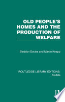 Cover of Old People's Homes and the Production of Welfare