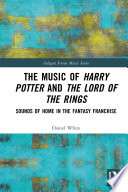 Cover of The Music of Harry Potter and The Lord of the Rings