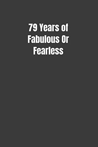 Cover of 79 Years of Fabulous Or Fearless