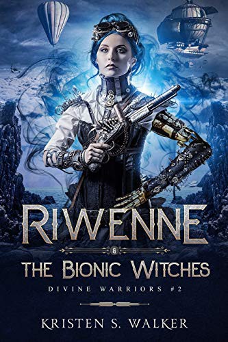 Cover of Riwenne & the Bionic Witches