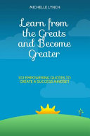 Cover of Learn from the Greats and Become Greater