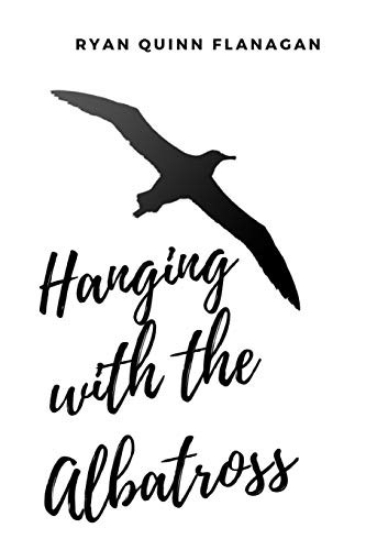 Cover of Hanging with the Albatross