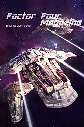 Cover of Factor Four Magazine: Issue 6: July 2019