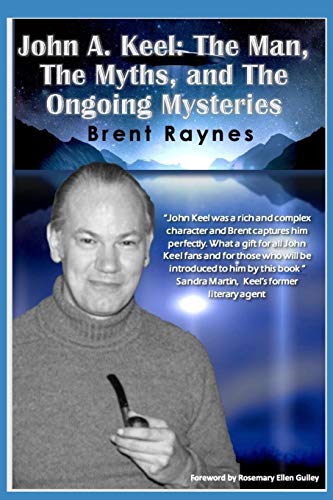 Cover of John A. Keel: The Man, The Myths, and the Ongoing Mysteries