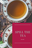 Cover of Spill The Tea Journal