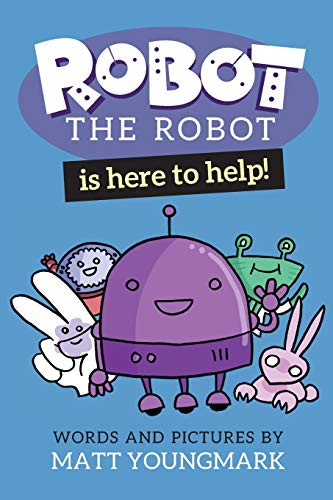 Cover of Robot the Robot is Here to Help!