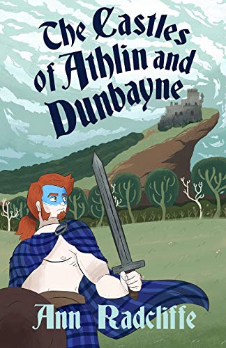 Cover of The Castles of Athlin and Dunbayne: A Highland Story