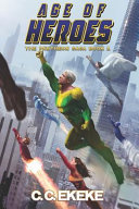 Cover of Age of Heroes: A Superhero Adventure (the Pantheon Saga)
