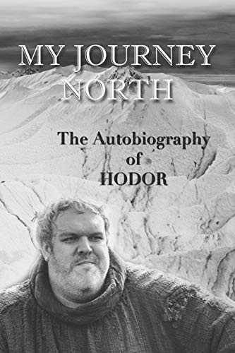Cover of Hodor autobiography : My Journey North