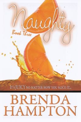 Cover of Naughty 3 Its Juicy No Matter How You Slice It