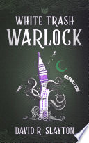 Cover of White Trash Warlock