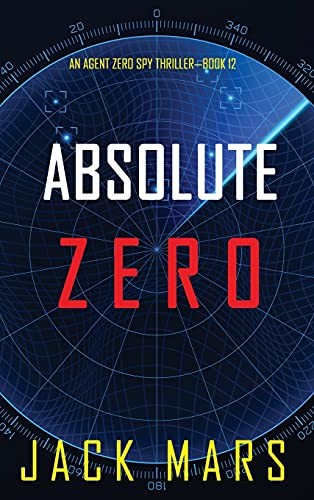 Cover of Absolute Zero (an Agent Zero Spy Thriller-Book #12)