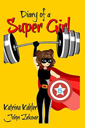 Cover of Diary of a Super Girl - Book 15