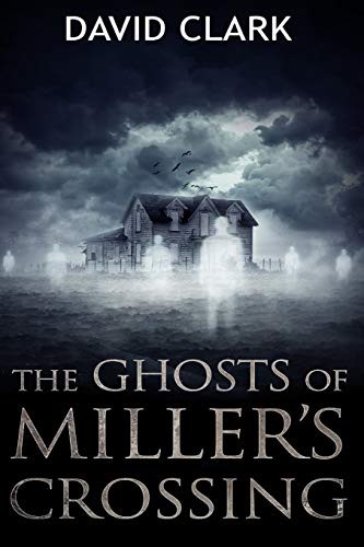 Cover of The Ghosts of Miller's Crossing